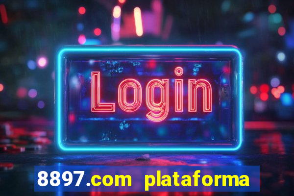 8897.com plataforma de jogos